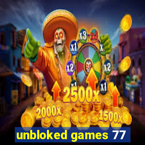 unbloked games 77